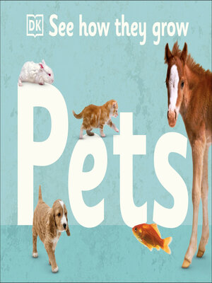 cover image of See How They Grow: Pets